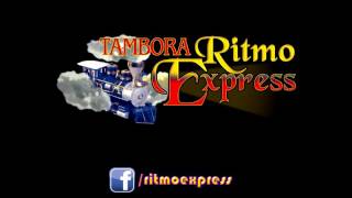 Tambora Ritmo Express  Las Pilanderas [upl. by Nelyk]