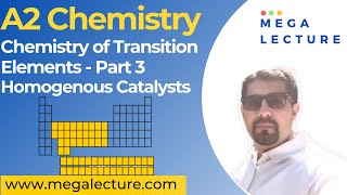 A Level Chemistry  Chemistry of Transition Elements  Lecture 3  Homogenous Catalysts [upl. by Tybald]