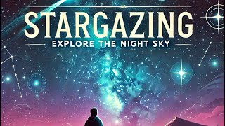 ✨ Starry Night Secrets 🌌  Ultimate Guide to Stargazing 🔭 [upl. by Annaoy]