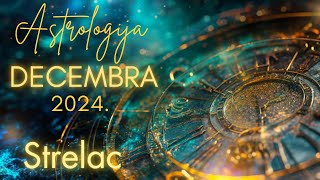 STRELAC  Astrologija Decembra 2024 [upl. by Yuh134]