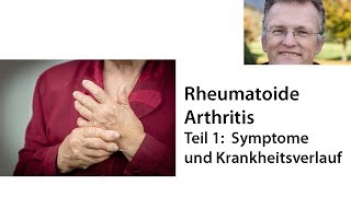 Rheumatoide Arthritis  Teil 1 Symptome und Krankheitsverlauf [upl. by Cacia]