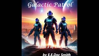 Galactic Patrol  Book 3 of the Lensman Series  Full Audiobook by EE quotDocquot Smith [upl. by Nac]