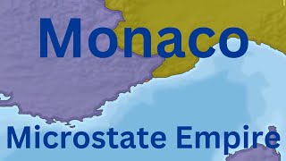 I created an empire for a microstate Dummynation The Monaco Run [upl. by Canotas]