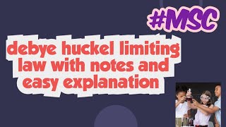 debye huckel limiting law with notes and easy explanation [upl. by Eniron]