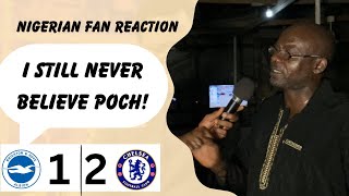 BRIGHTON 12 CHELSEA  STMOO NIGERIAN FAN REACTION PREMIER LEAGUE HIGHLIGHT [upl. by Eenot]