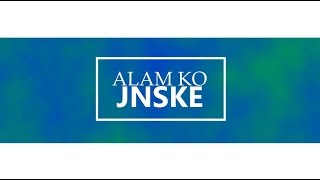 Alam Ko  Jnske  Lyric Video [upl. by Mohammed486]