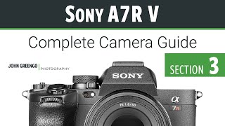 Sony A7R V CCG 03Exposure Controls [upl. by Itin]