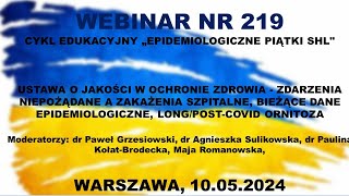 WEBINAR nr 219 JAKOŚĆ W OCHRONIE ZDROWIA  NOWE PRZEPISY A ZAKAŻENIA SZPITALNE BIEŻĄCE DANE EPIDEM [upl. by Melc]