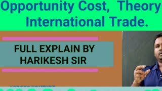 Opportunity Cost Theory Of International Trade  part two [upl. by Merwin]