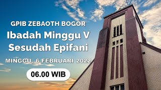 GPIB ZEBAOTH BOGOR  IBADAH HARI MINGGU  MINGGU V SESUDAH EPIFANI  0600 WIB [upl. by Atsillac340]