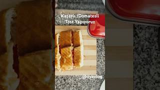 Kaşarlı Domatesli Tost Yapıyoruz keşfet vlog vlogger sessizvlog keşfetedüş tost tarif [upl. by Ellenrad]