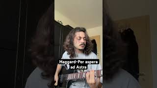 HaggardPer aspera ad astra guitar Cover haggard [upl. by Alitta8]