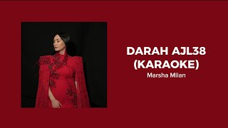 Darah AJL38 Karaoke  Marsha Milan [upl. by Putnem]