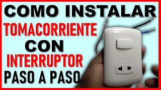 Cómo INSTALAR INTERRUPTOR y un TOMACORRIENTE  100 PRACTICO [upl. by Zarihs]