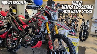 Nueva Vento Crossmax 300 Rally 2024😱  ¡Razones Para Comprarla🔥  La Mejor Doble Propósito💯 [upl. by Faden]