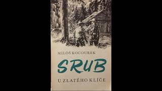 SRUB U ZLATÉHO KLÍČE  01 Pláč v nočním tichu [upl. by Eissat536]