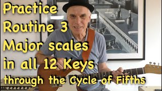 Practice Routine 3 with Major Scales in all 12 Keys through the Cycle of Fifths [upl. by Boru512]