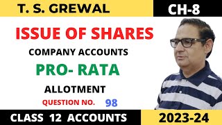 ISSUE OF SHARES COMPANY ACCOUNTS TSGREWAL CH8 QUE NO98ProRata Allotment Class 12 Accounts [upl. by Conte200]