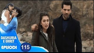 Dashuria e Erret  Episodi 115 Me titra shqip  Kara Sevda [upl. by Noryd188]