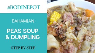 The BEST Bahamian Peas Soup and Dumplings  BodinePot [upl. by Ahsad632]