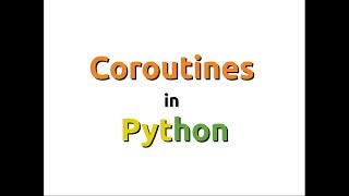 Coroutines in Python asyncawait [upl. by Gies]