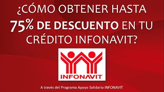 ¿Cómo obtener hasta un 75 de descuento en tu Crédito Infonavit [upl. by Jephum]