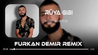 Kurtuluş Kuş  Rüya Gibi  Furkan Demir amp Hüseyin Enes Remix [upl. by Ailehc]