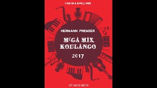 MEGAMIX KOULANGO HERMANN PREMIER SEPTEMBRE 2017 0748018810 [upl. by Iohk]