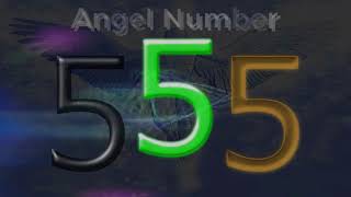 555 angel number – Meaning and Symbolism  Angel Numbers Meaning [upl. by Zingg]