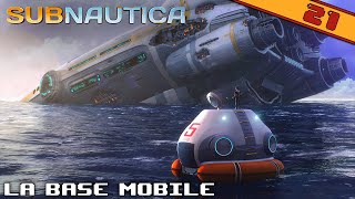 LA BASE MOBILE  SUBNAUTICA  épisode 21 [upl. by Sicard]