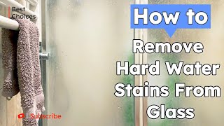 How to Remove Hard Water Stains from Glass in Minutes [upl. by Busby159]