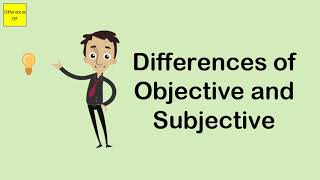 Differences of Objective and Subjective [upl. by Namolos]