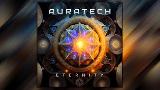 Auratech  Eternity Full Album [upl. by Nhguavaj533]