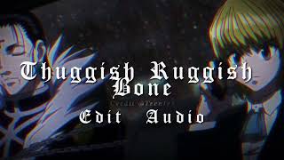 Thuggish Ruggish Bone  Edit Audio [upl. by Lrem]