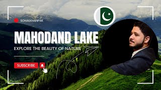 Mahodand lake  Kalam  Swat  Pakistan 🇵🇰 [upl. by Wershba]