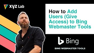 How to Add Users Give Access to Bing Webmaster Tools [upl. by Gnil258]