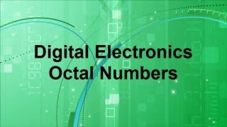 Digital Electronics  Octal Numbering Systems Converting decimal Octal and Binary [upl. by Brittany650]