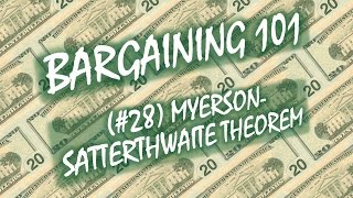 Bargaining 101 28 MysersonSatterthwaite Theorem [upl. by Barcus]