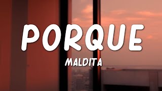 Maldita  Porque Lyrics [upl. by Sanson]