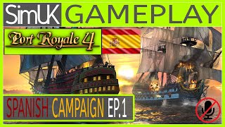 Ep1 Port Royale 4 Spanish Campaign  How To Start No Commentary due to Mic Corruption [upl. by Trent]