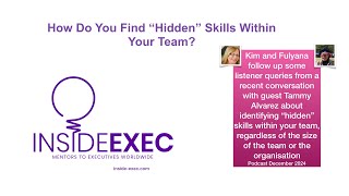 Senior Executive Management  Finding Your Teams Hidden Skills [upl. by Firestone]