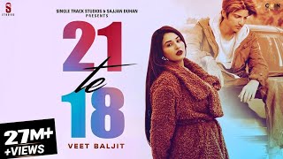 New Punjabi Songs 2024  21 Te 18 Official Video Veet Baljit Ft Ginni  Latest Punjabi Songs 2024 [upl. by Debbi]