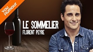 FLORENT PEYRE  Le sommelier [upl. by Angelico]