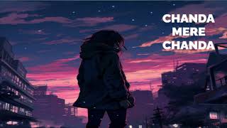 Chanda Mere Chanda   Slowed Reverb   ob lofi song  OBLofisong LofiGirl [upl. by Patnode]