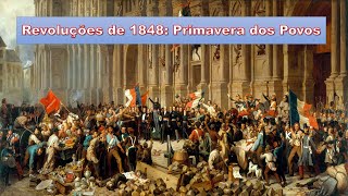 Primavera dos Povos 1848 e as revoluções que sacudiram a Europa [upl. by Ekram]