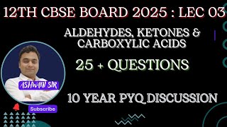 ALDEHYDE KETONES amp CARBOXYLIC ACIDS CHEMISTRY CLASS 12  10 YEAR BOARDS PYQ DISCUSSION [upl. by Eramal386]