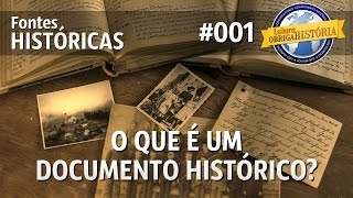 O que é um DOCUMENTO HISTÓRICO  Fontes Históricas [upl. by Idalla]