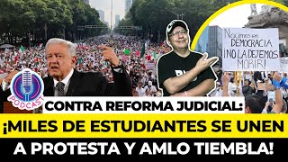 TIEMBLA OBRADOR MILES de ESTUDIANTES MARCHAN en PROTESTA a la REFORMA del PODER JUDICIAL [upl. by Lasala109]