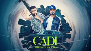 CADI BY MRDHATT FT RAJ KHOSA  Official Audio  New Punjabi Song  Latest Punjabi Song 2023 [upl. by Nnaecarg]