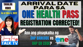 ONE HEALTH PASS Changes Corrected  Departure or Arrival Date Binago na  OHP Barcode vs OHP QR Code [upl. by Lorine]